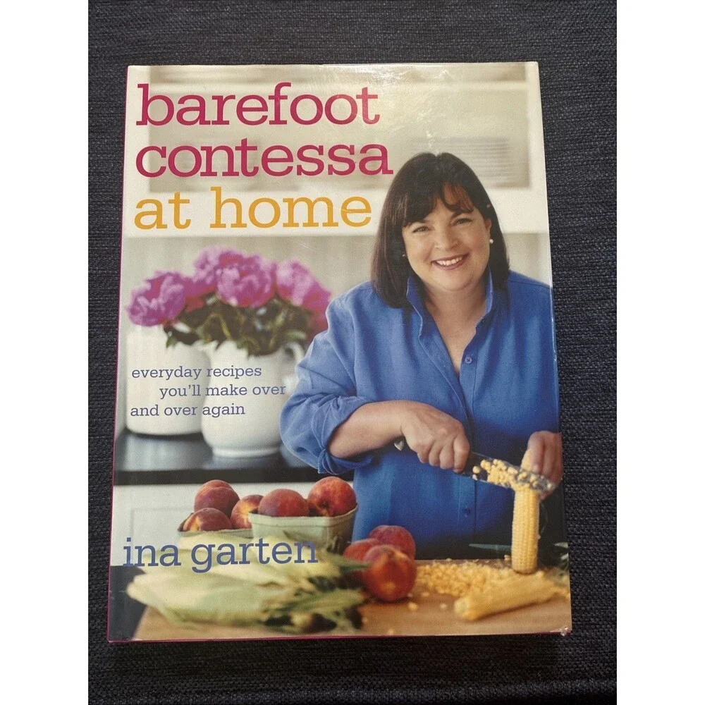 Barefoot Contessa at Home : Everyday Recipes You'll Make over and over Again: a